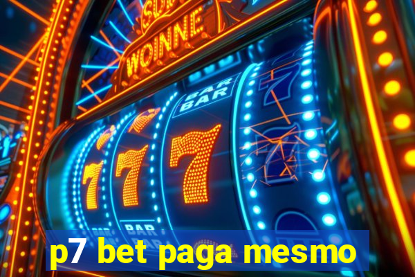 p7 bet paga mesmo